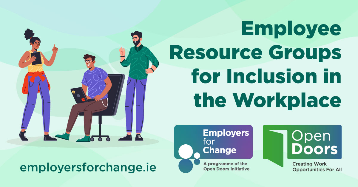 Employee Resource Groups for Inclusion in the Workplace. Illustration of three people in a casual workplace environment. Logos for Employers for Change and Open Doors